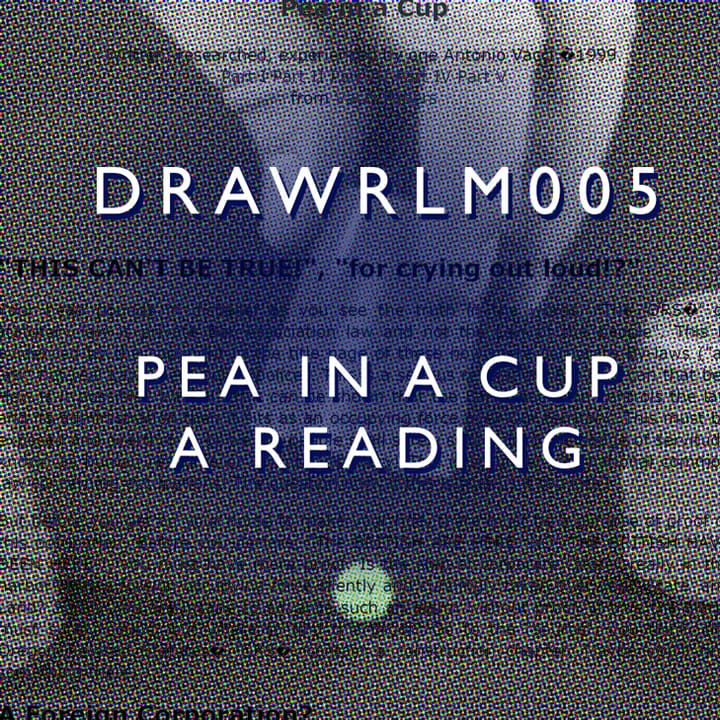 DRAWRLM005 - Pea in a Cup : A Reading