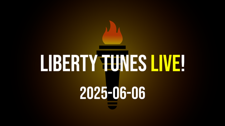 Freedom Fridays! - Liberty Tunes Live - 06/06/25